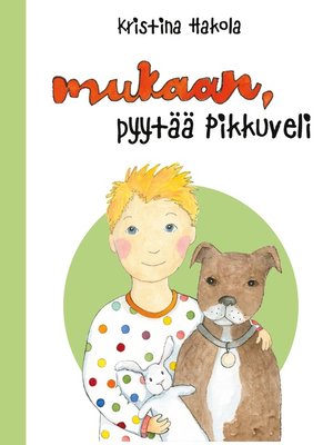 cover image of Mukaan, pyytää Pikkuveli
